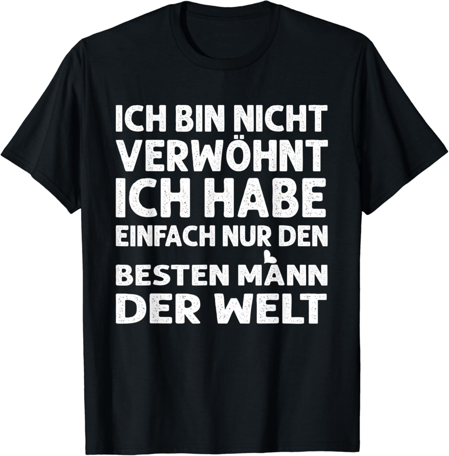 Ich bin nicht verwöhnt TShirt Amazon.de Fashion